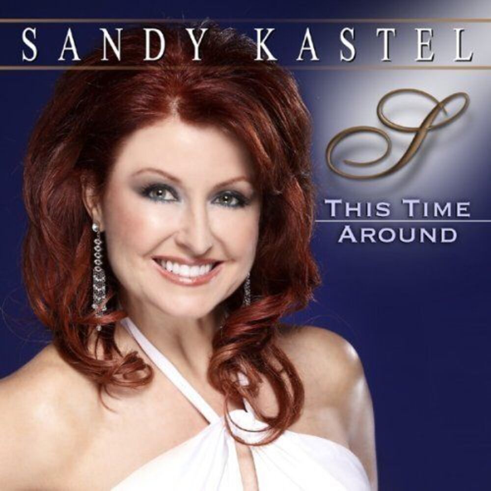 This Time Around [Audio CD, 898275001019] Sandy Kastel * 15 Songs * BRAND NEW